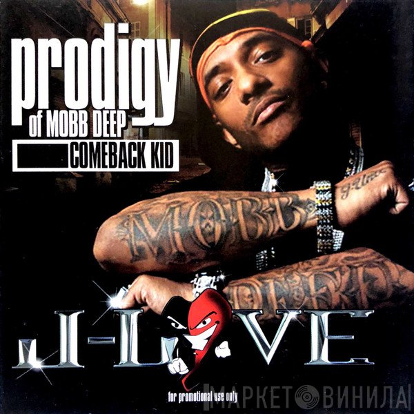 J-Love Presents Prodigy  - Comeback Kid