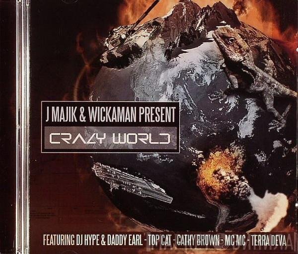 J Majik & Wickaman - Crazy World