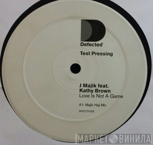 J Majik, Kathy Brown - Love Is Not A Game