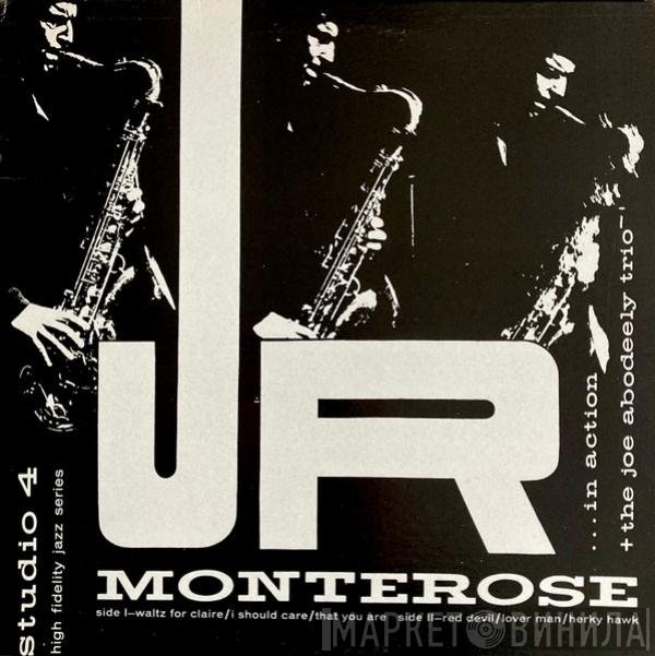 J.R. Monterose + The Joe Abodeely Trio  - In Action