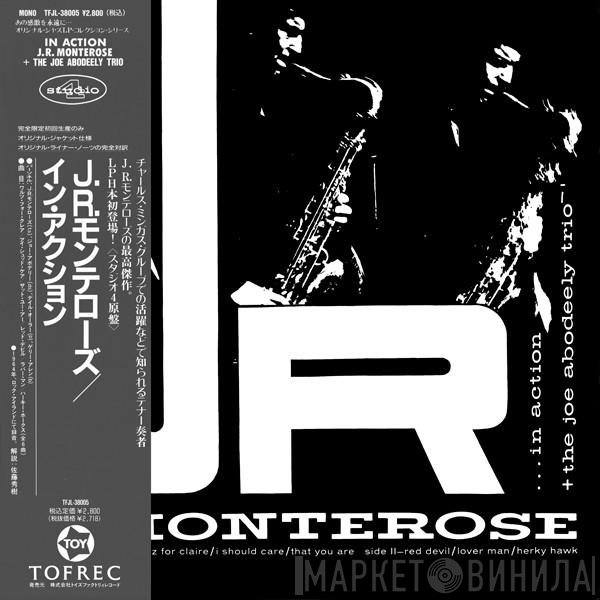 J.R. Monterose + The Joe Abodeely Trio  - In Action