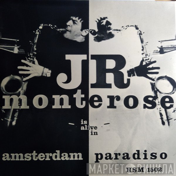 J.R. Monterose  - Is Alive In Amsterdam (Paradiso)