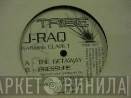 J-Raq, Clari - The Getaway / Pressure