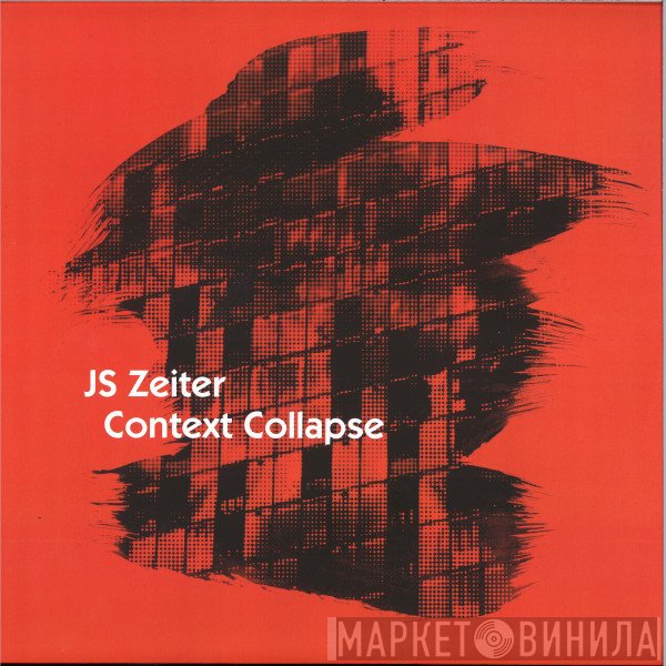 J.S.Zeiter - Context Collapse