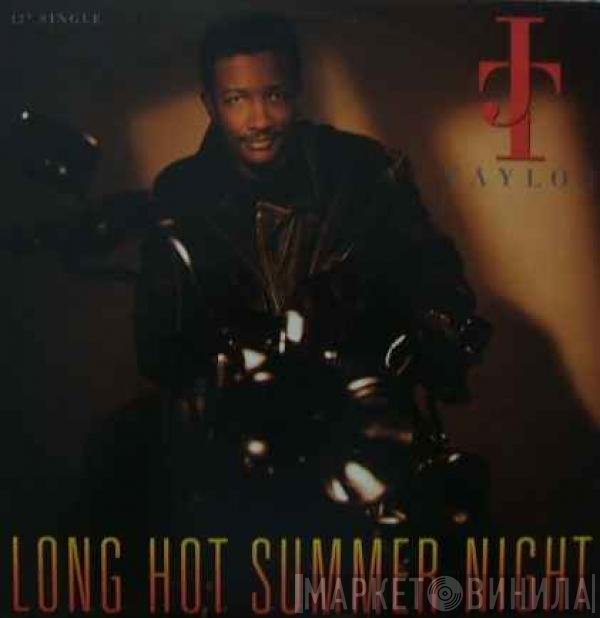 J.T. Taylor - Long Hot Summer Night
