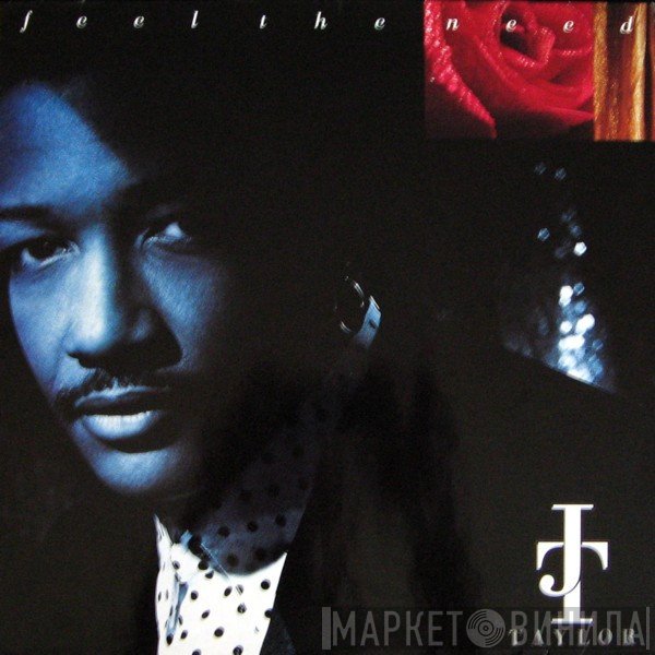 J.T. Taylor - Feel The Need