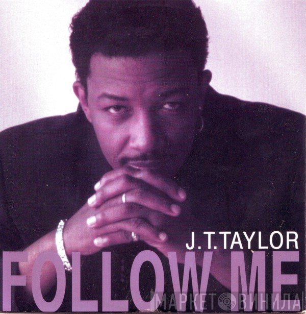 J.T. Taylor - Follow Me