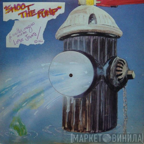 J Walter Negro, Loose Jointz - Shoot The Pump