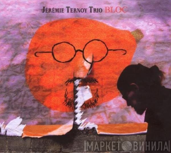 Jérémie Ternoy Trio - Bloc