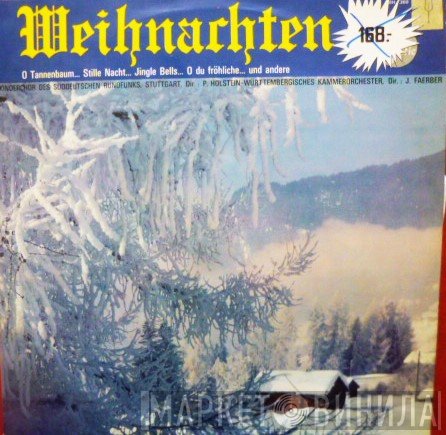 Jörg Faerber, Württembergisches Kammerorchester, Kinderchor Des Süddeutschen Rundfunks, Paul Holstein  - Weihnachten