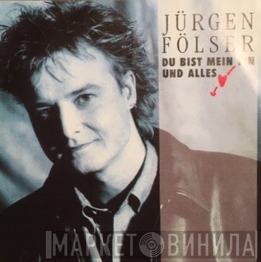 Jürgen Fölser - Du Bist Mein Ein Und Alles