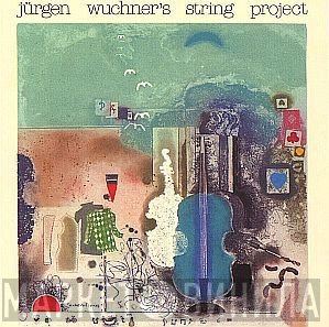 Jürgen Wuchner's String Project - Jürgen Wuchner's String Project