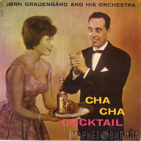 Jørn Grauengaards Orkester With Lis Bjørnholt  - Cha Cha Cocktail