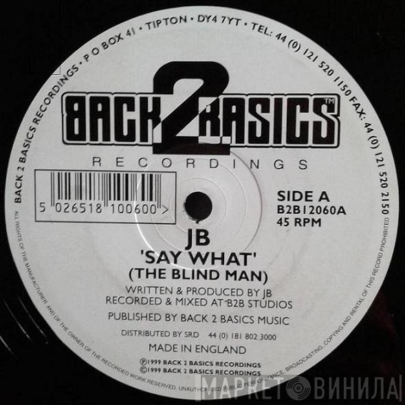 JB - Say What (The Blind Man) / Feel