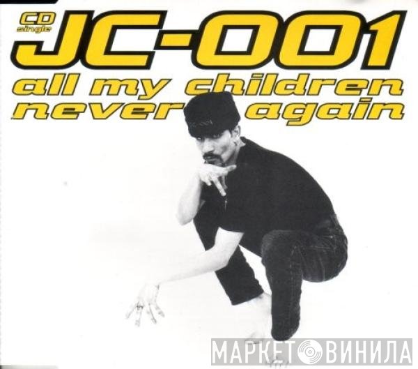 JC-001 - All My Children / Never Again