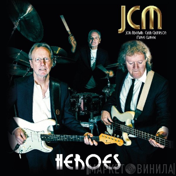JCM (Jon Hiseman, Clem Clempson, Mark Clarke) - Heroes