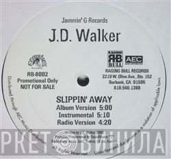 JD Walker  - Slippin Away