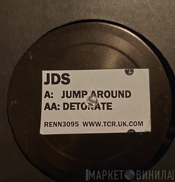 JDS - Jump Around / Detonate