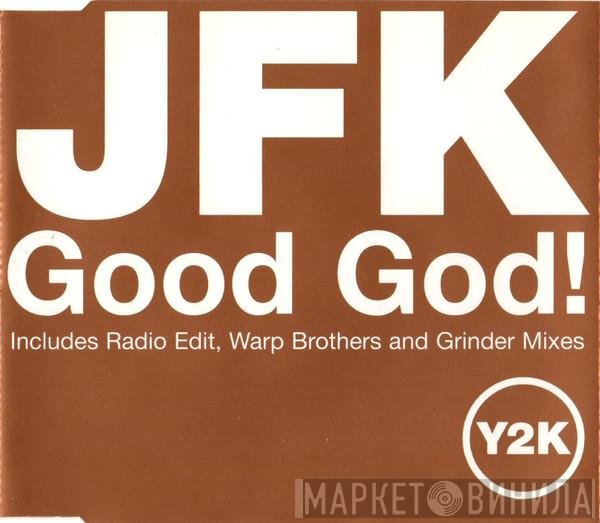 JFK - Good God!