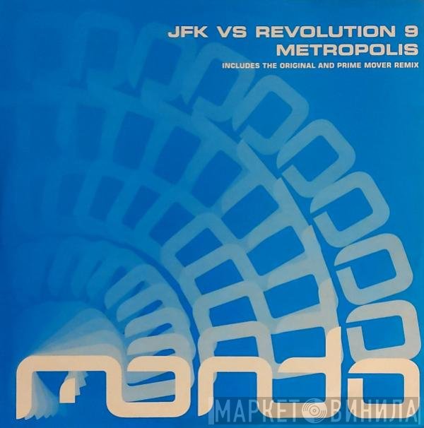 JFK Vs Revolution 9  - Metropolis