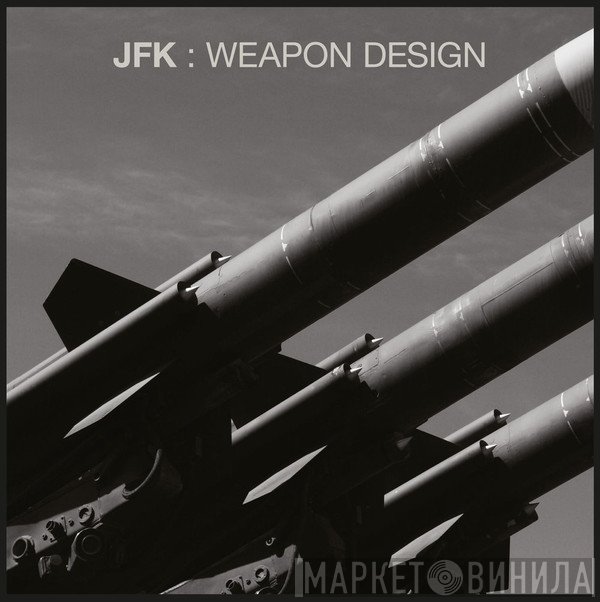 JFK  - Weapon Design