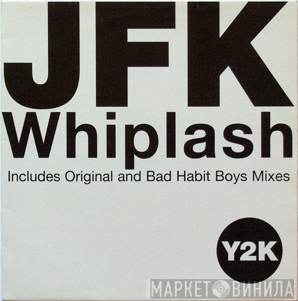 JFK - Whiplash