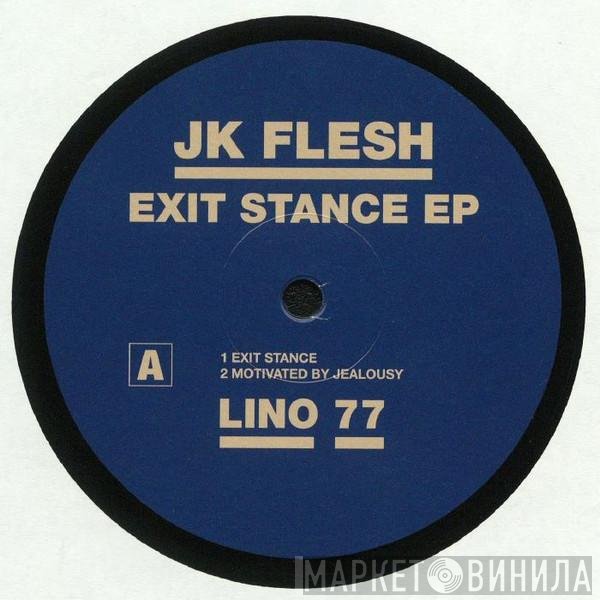 JK Flesh  - Exit Stance EP