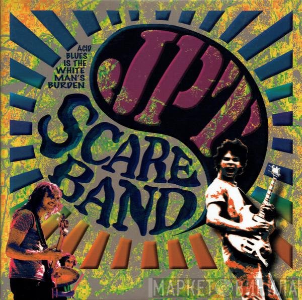 JPT Scare Band  - Acid Blues Is The White Man's Burden