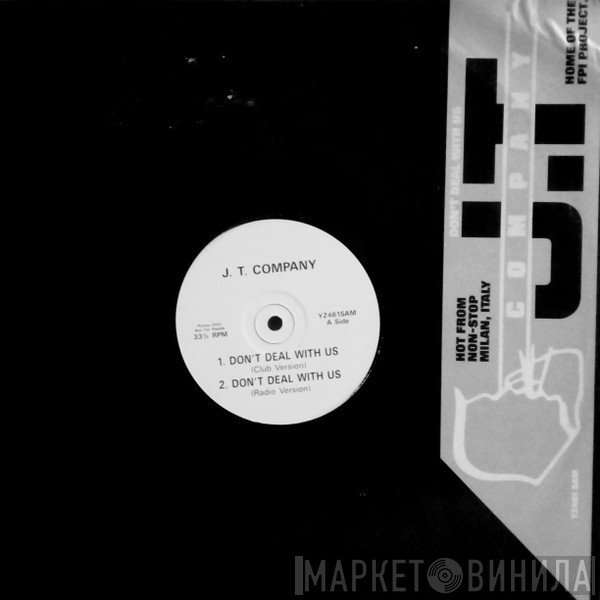 JT Company - Don't Deal With Us