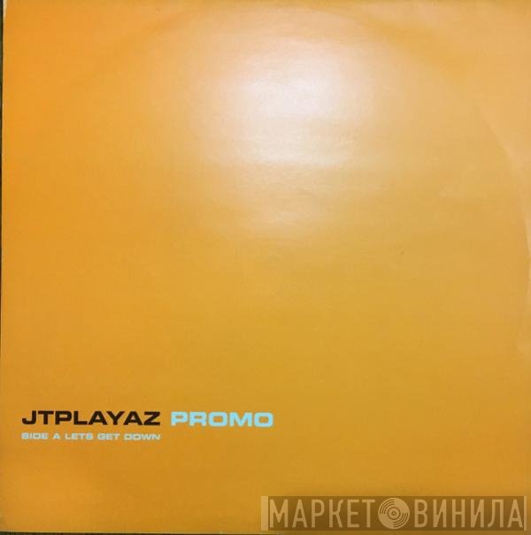 JT Playaz - Let's Get Down