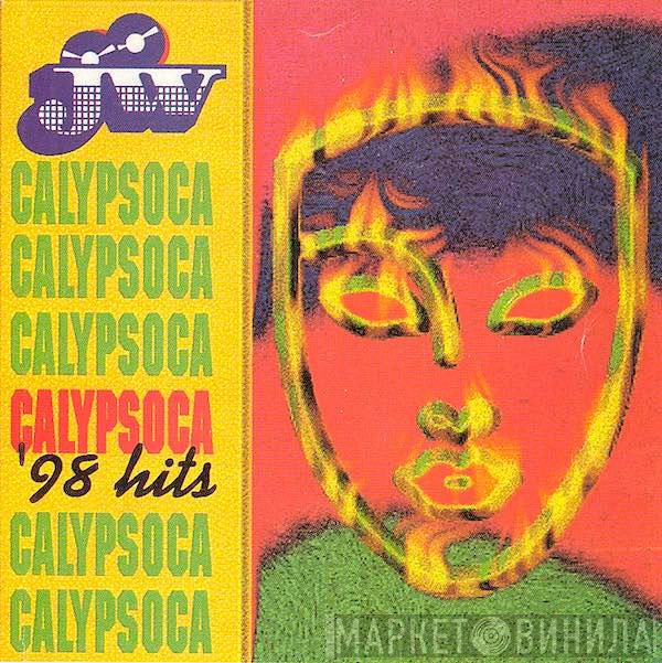  - JW Calypsoca '98 Hits