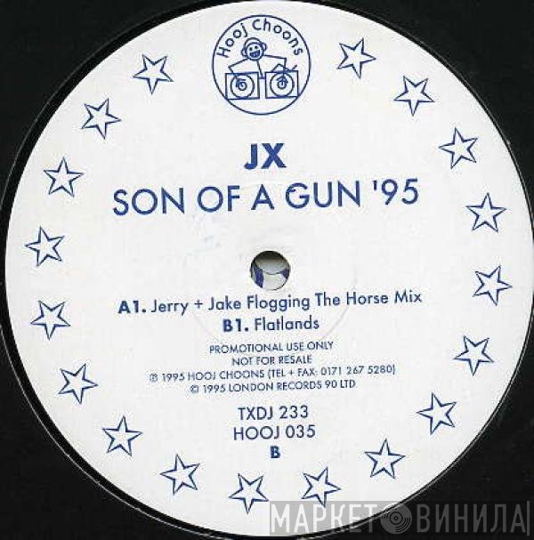 JX - Son Of A Gun '95