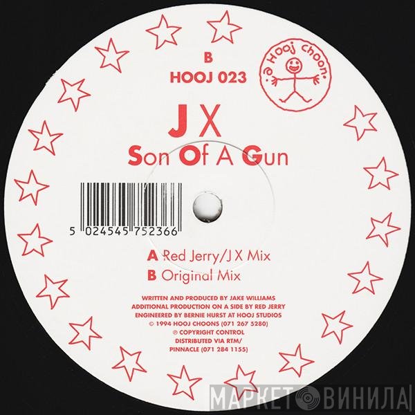 JX - Son Of A Gun
