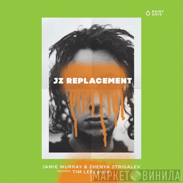 JZ Replacement featuring Tim Lefebvre  - Disrespectful