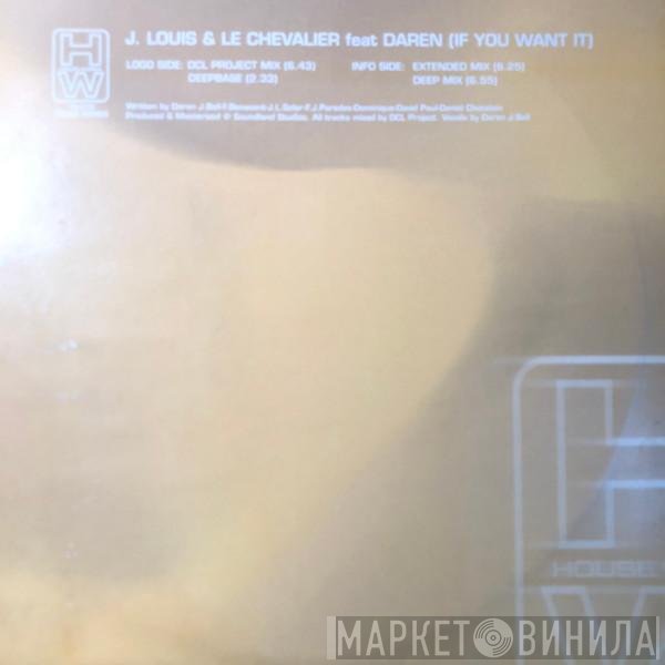 J.Louis, Le Chevalier, Daren James Bell - If You Want It