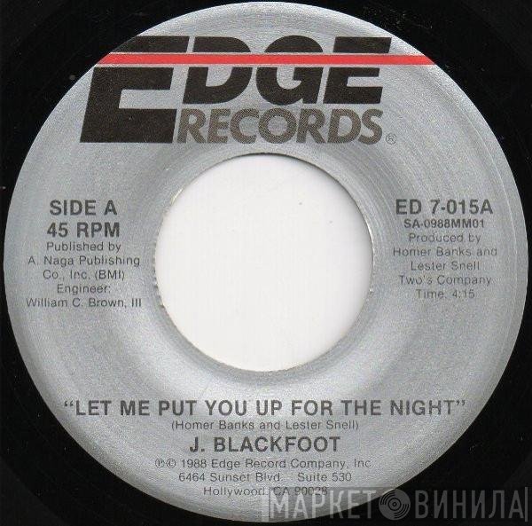 J. Blackfoot - Let Me Put You Up For The Night