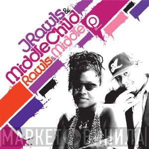 J. Rawls & Middle Child  - Rawls & Middle