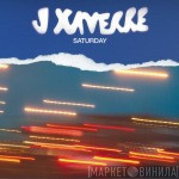 J. Xaverre - Saturday