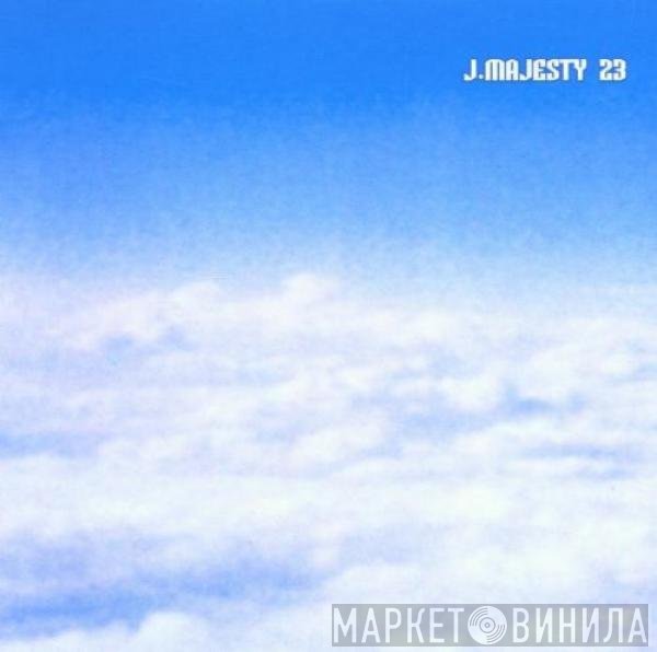 J. Majesty - 23