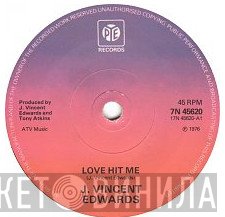 J. Vincent Edwards - Love Hit Me
