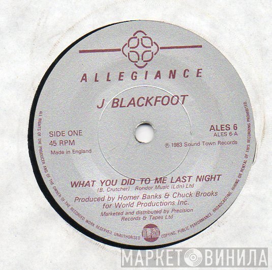 J. Blackfoot - What You Did To Me Last Night