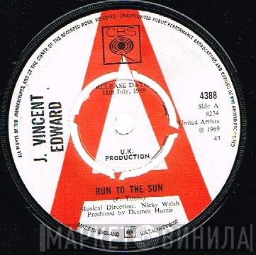 J. Vincent Edwards  - Run To The Sun