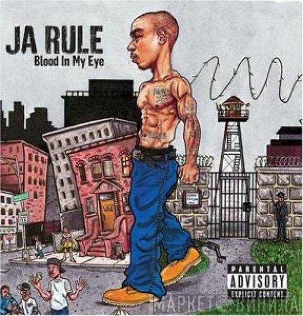 Ja Rule  - Blood In My Eye