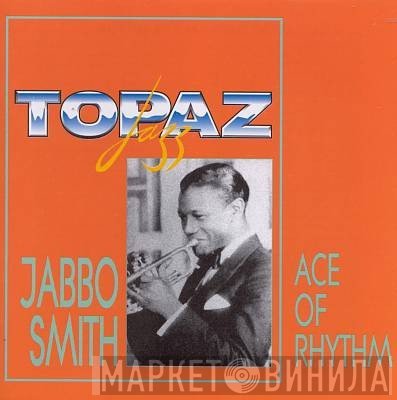 Jabbo Smith - Ace Of Rhythm