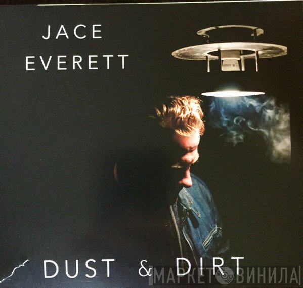 Jace Everett - Dust & Dirt