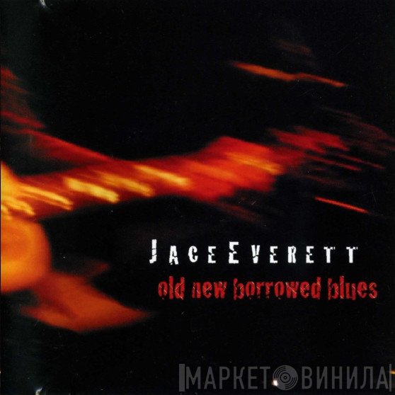 Jace Everett - Old New Borrowed Blues