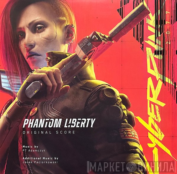 Jacek Paciorkowski, P.T. Adamczyk - Cyberpunk 2077: Phantom Liberty (Original Score)