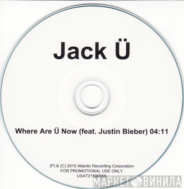 Jack Ü feat. Justin Bieber  - Where Are Ü Now