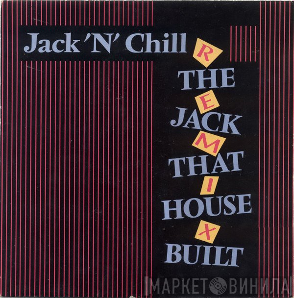 Jack 'N' Chill - The Jack That House Built (Remix)