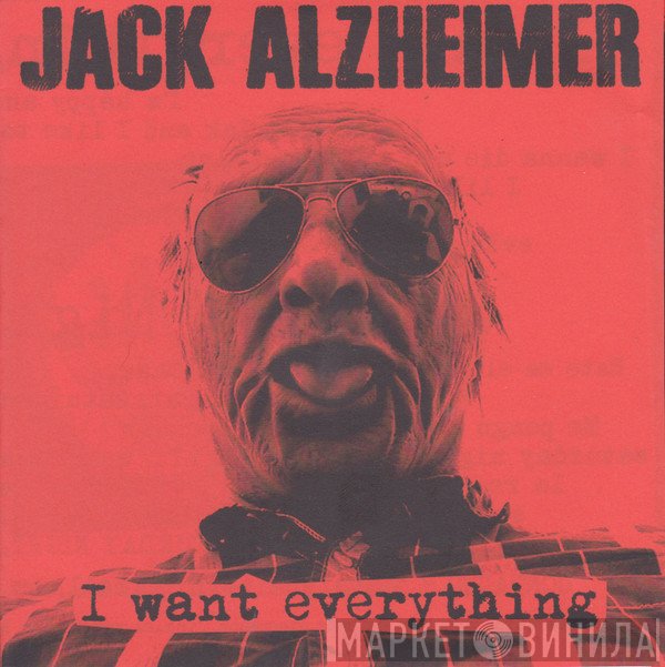 Jack Alzheimer - I Want Everything